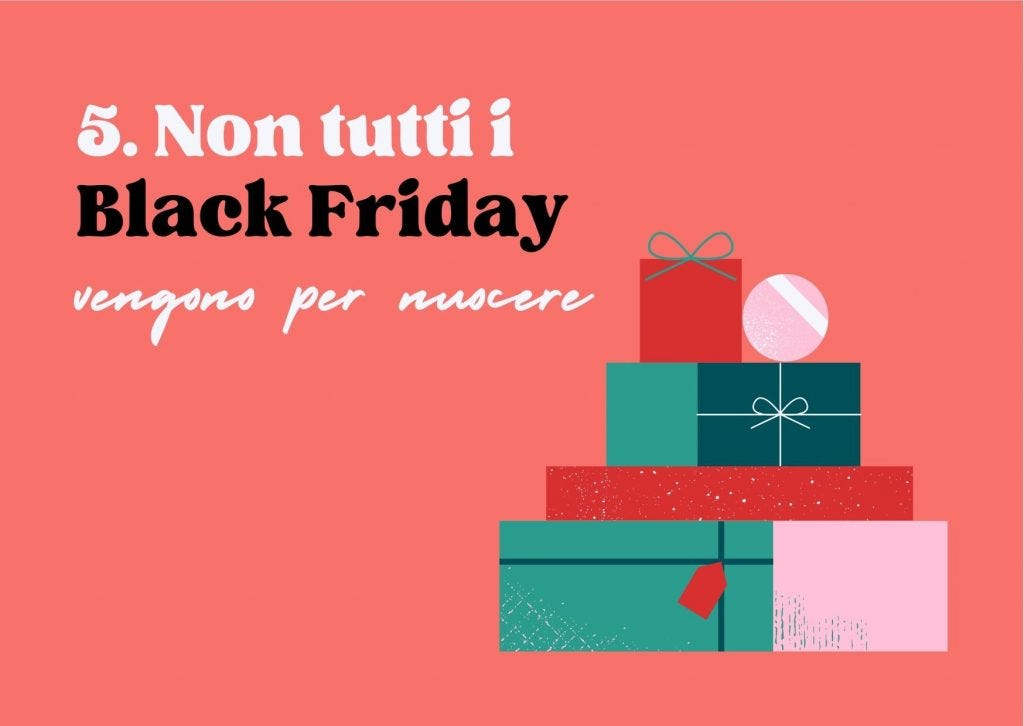 5. Non tutti i Black Friday vengono per nuocere